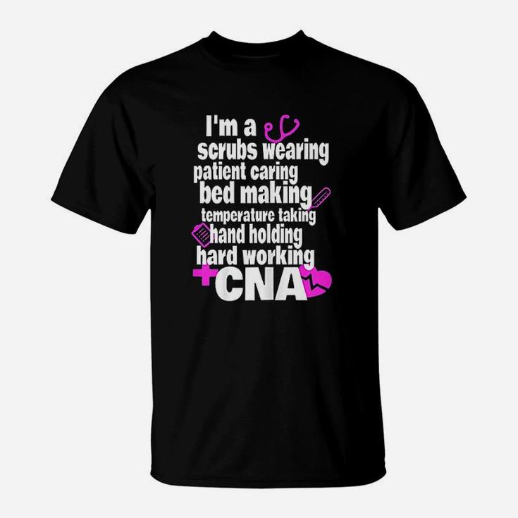 Hard Working Cna Certified Nursing Assistant T-Shirt
