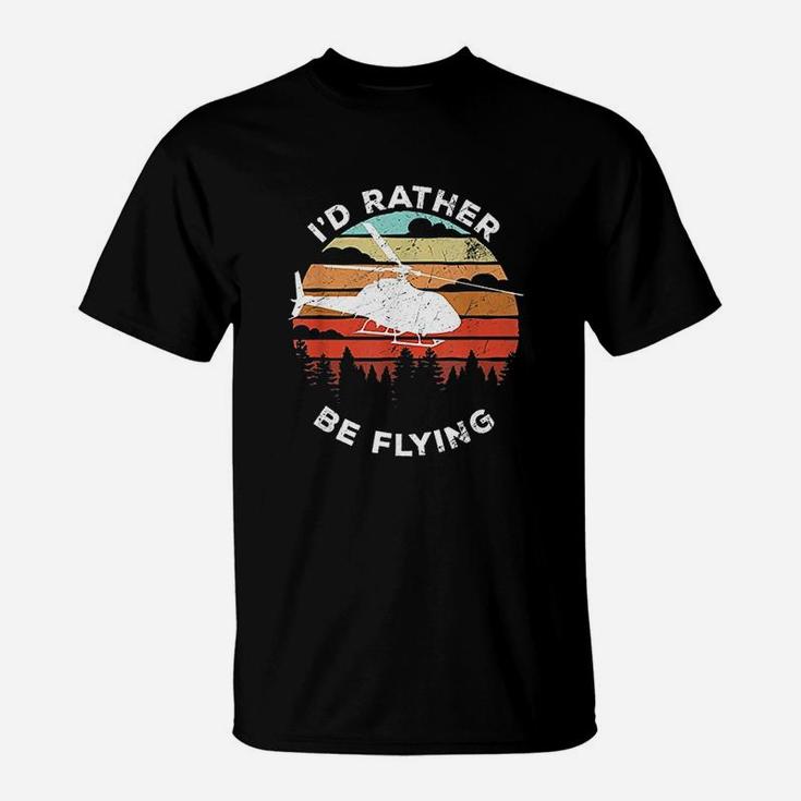 Helicopter Funny Pilot Gift Id Rather Be Flying Retro T-Shirt