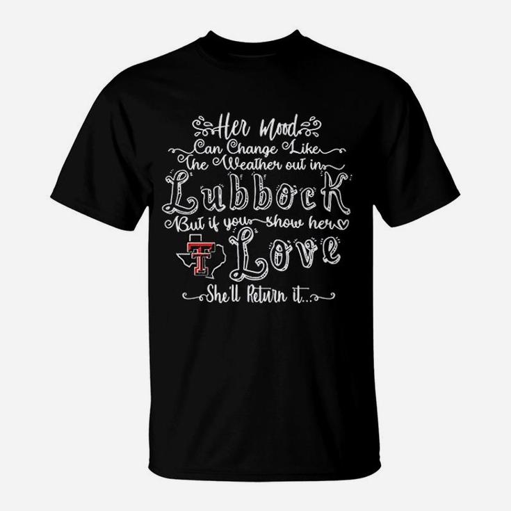 Her Mood Can Change Like The Weather Out In Lubbock T-Shirt