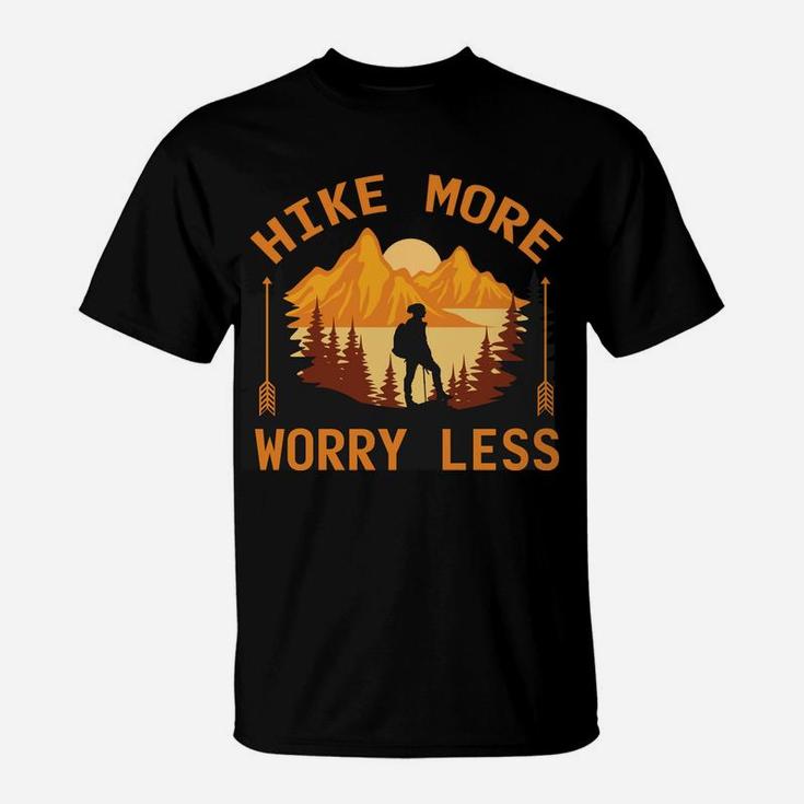 Hike More Worry Less Mountain Hiking Travel Lovers T-Shirt