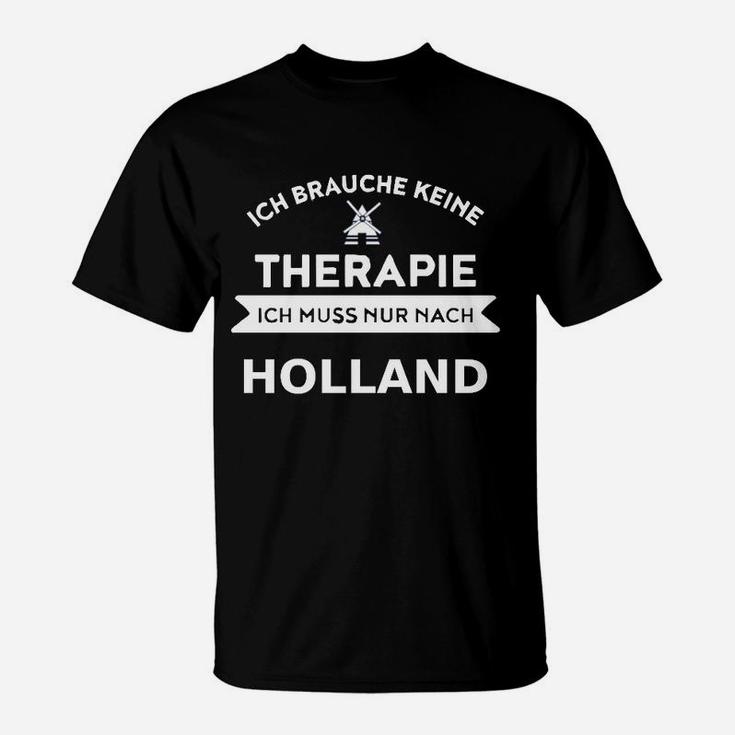 Holland-Therapie Lustiges T-Shirt Keine Therapie, nur Holland nötig