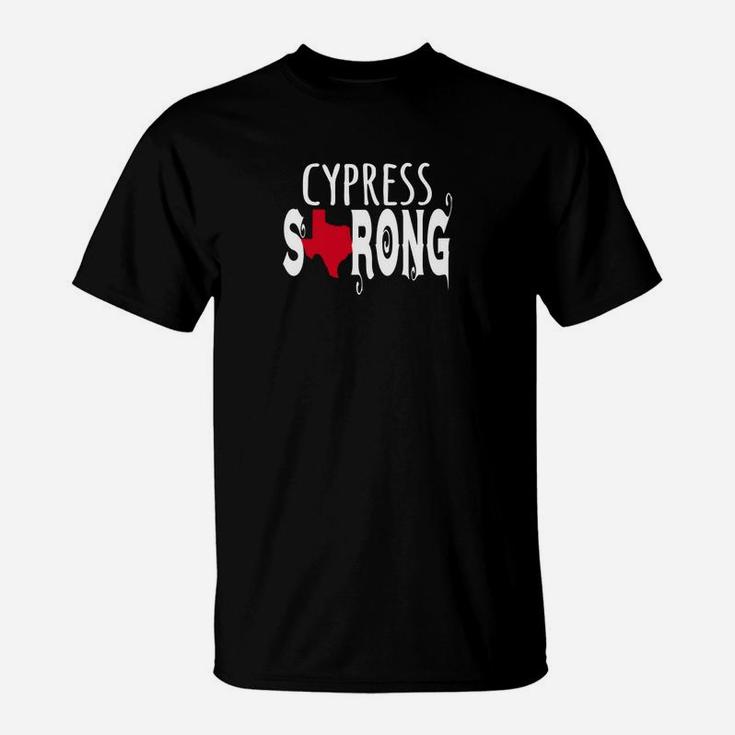 Houston Texas Strong Tshirt, Cypress Strong Shirt T-Shirt