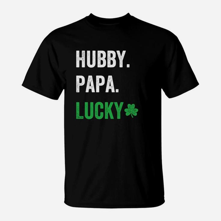 Hubby Papa Lucky Dad St Patricks Day T-Shirt