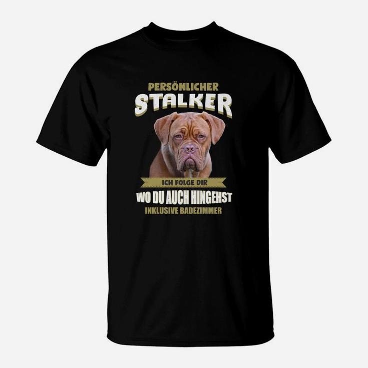 Hundeliebhaber T-Shirt Persönlicher Stalker: überall dabei