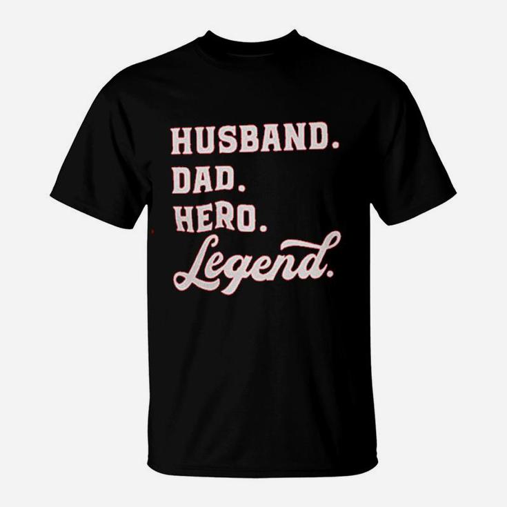 Husband Dad Hero Legend T-Shirt
