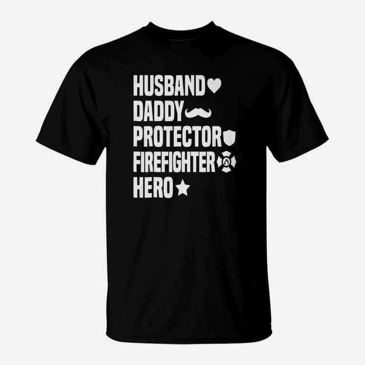 Husband Daddy Protector Firefighter Hero T-Shirt