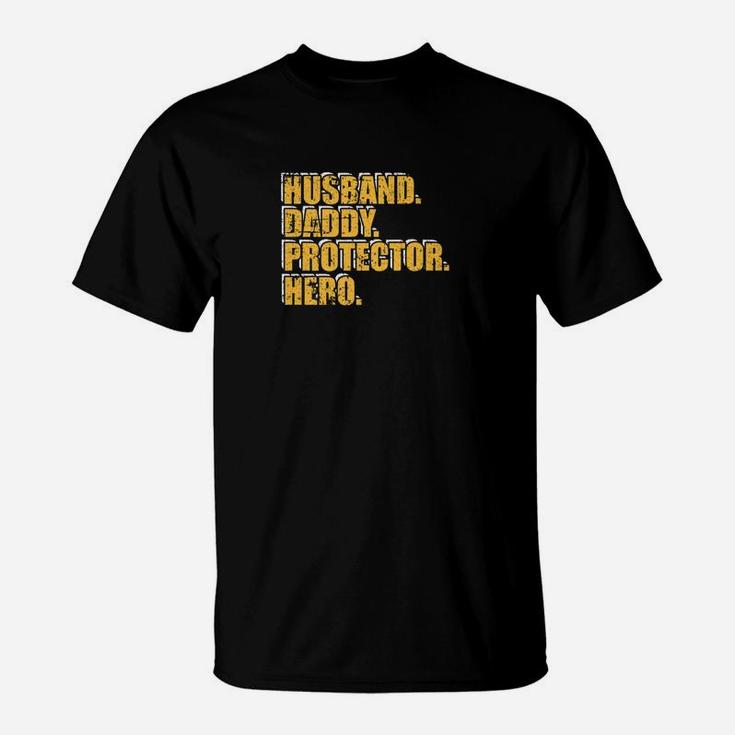 Husband Daddy Protector Hero Dad Father Family Love Shirt T-Shirt