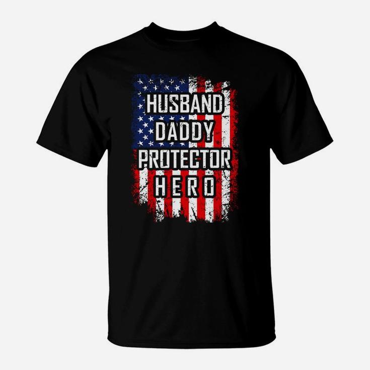 Husband Daddy Protector Hero Shirt For Dad American Flag T-Shirt