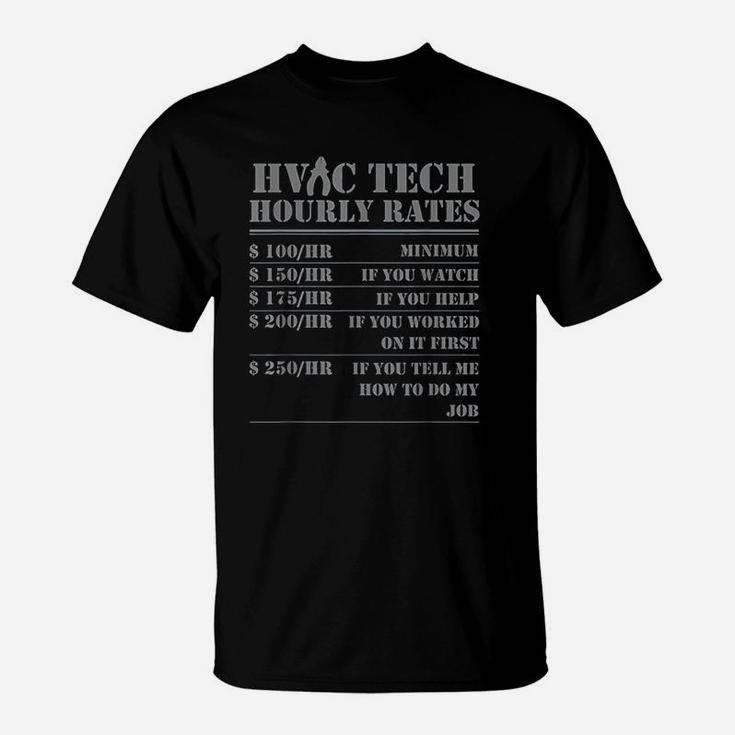 Hvac Tech Hourly Rate Funny Technician Maintenance Job Gifts T-Shirt