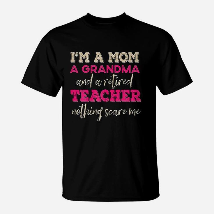 I Am A Mom And A Grandma Retired Teacher 2021 Retirement Gift T-Shirt