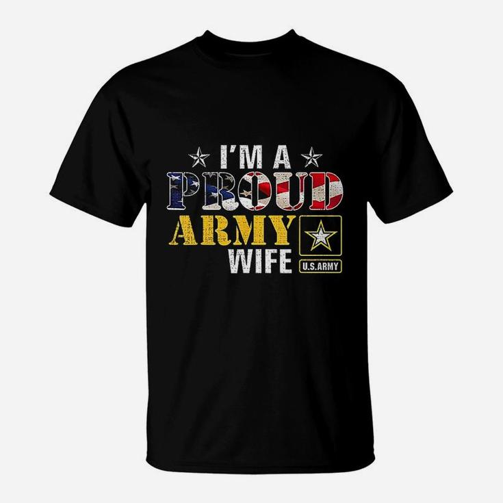 I Am A Proud Army Wife American Flag Military Gift Veteran T-Shirt