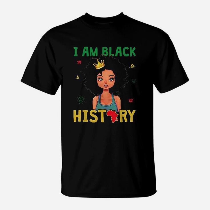 I Am Black History Girls Black History Month Gift T-Shirt