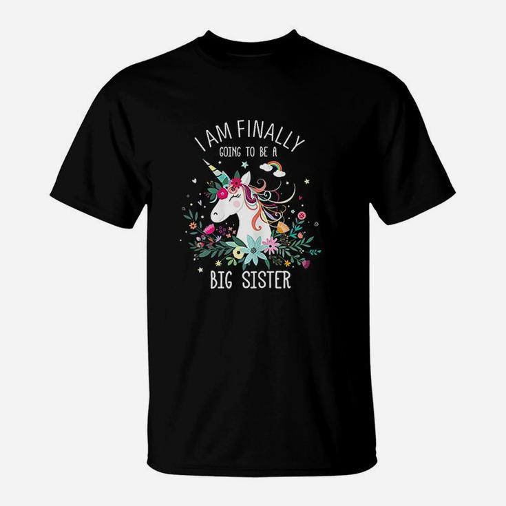 I Am Finally Going To Be A Big Sister Unicorn Gift For Girls T-Shirt