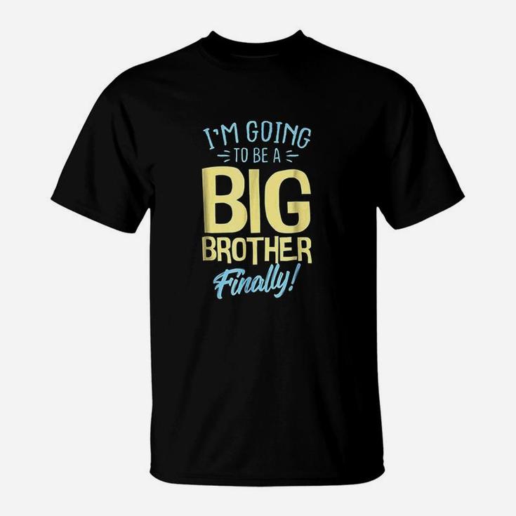 I Am Going To Be A Big Brother Finally New Baby Gift Shirt I Am Going To Be A Big Brother Finally New Baby Gift Shirt