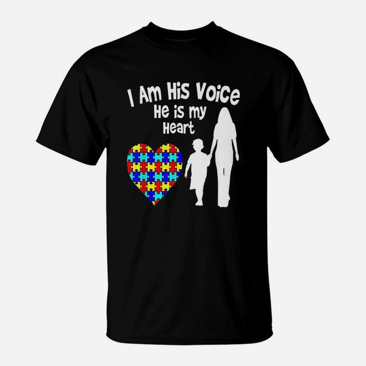 I Am His Voice He Is My Heart Awareness Mom T-Shirt