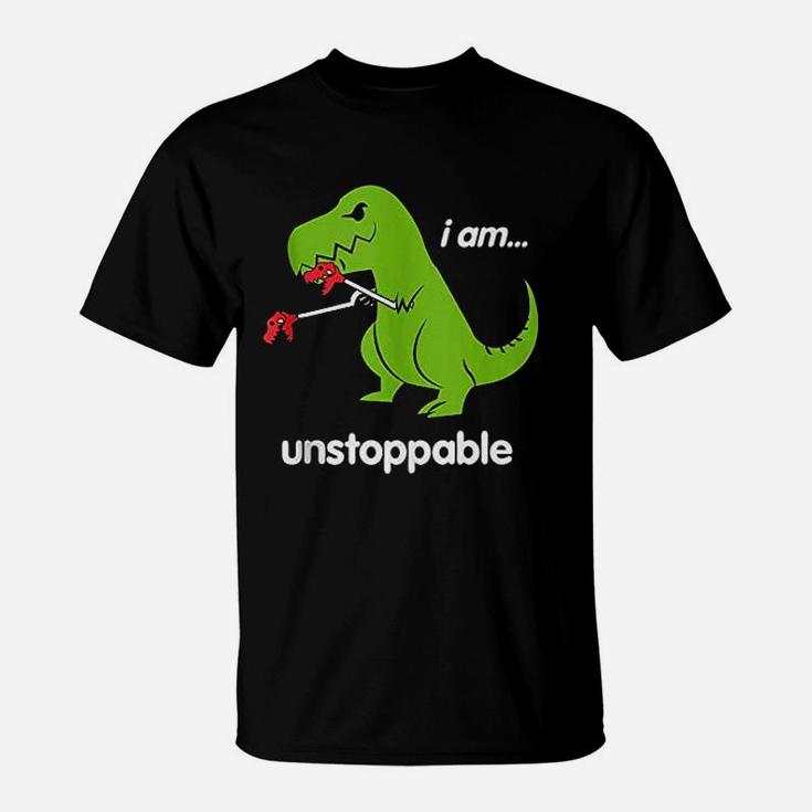 I Am Unstoppable Trex Dinosaur Dino Cool Cute Humor Funny T-Shirt
