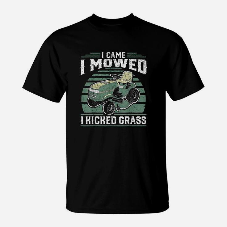I Came I Mowed I Kicked Grass Riding Mower Mowing Dad Gift T-Shirt