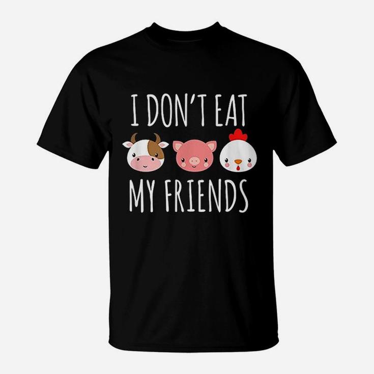I Dont Eat My Friends Gifts For Vegetarians T-Shirt