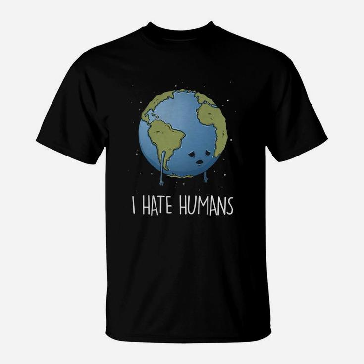 I Hate Humans T-Shirt