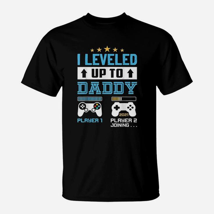 I Leveled Up To Daddy 2021 Funny Soon To Be Dad 2021 Gift T-Shirt