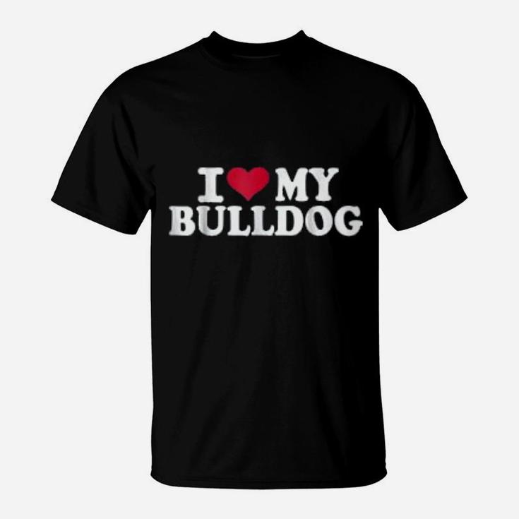 I Love My Bulldog T-Shirt