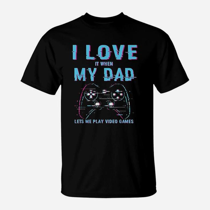 I Love My Dad Gamer Video Games Player Funny Gaming Boys T-Shirt