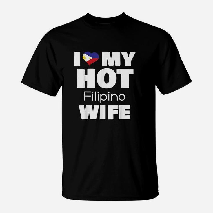 I Love My Hot Filipino Wife Married To Hot Philippines Girl T-Shirt