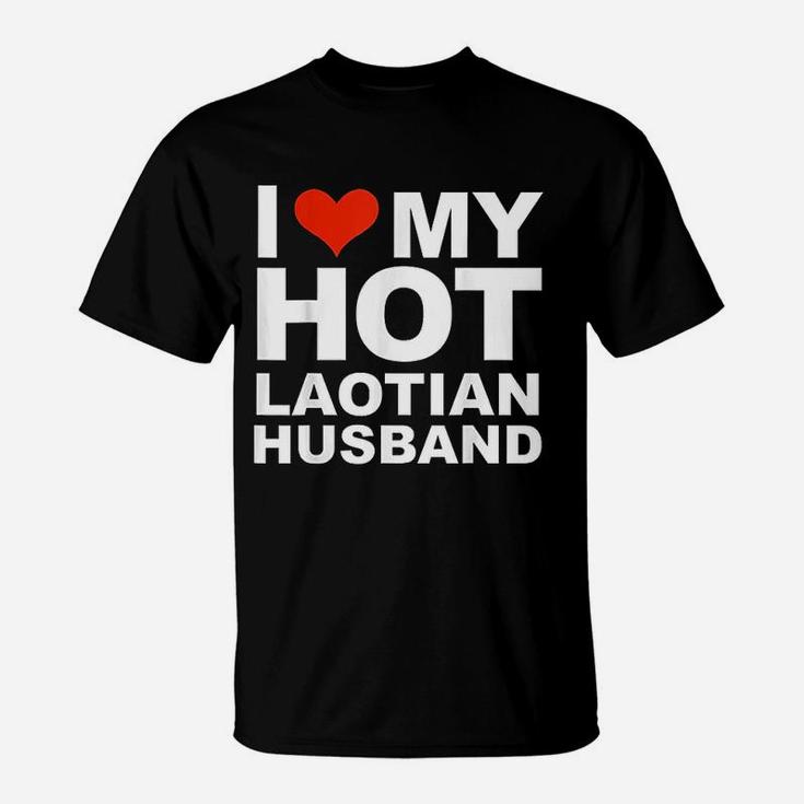 I Love My Hot Laotian Husband Married Wife Marriage T-Shirt