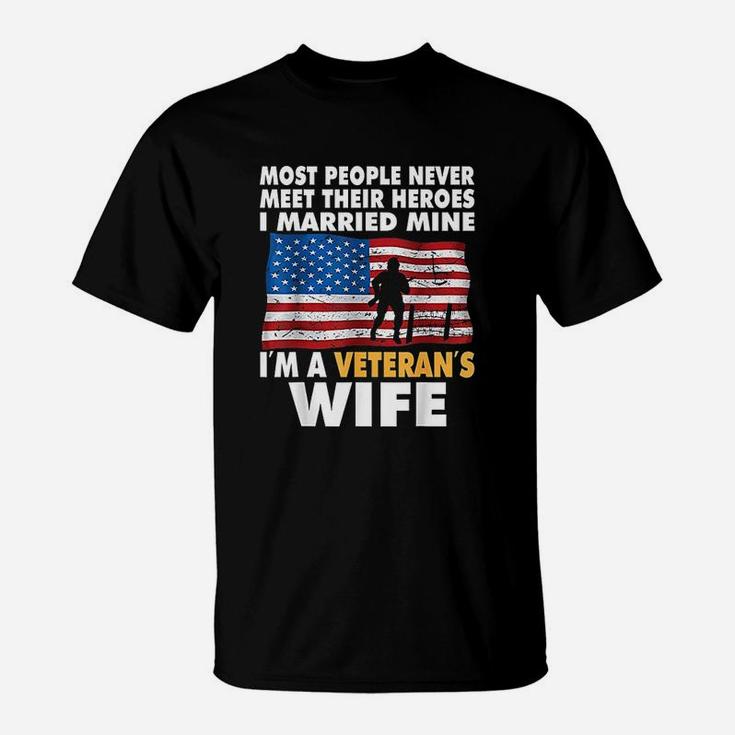 I Married My Hero I Am A Veterans Wife T-Shirt