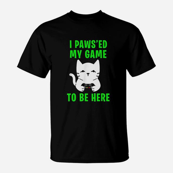 I Pawsed My Game To Be Here Kitty Cat Video Gamer T-Shirt
