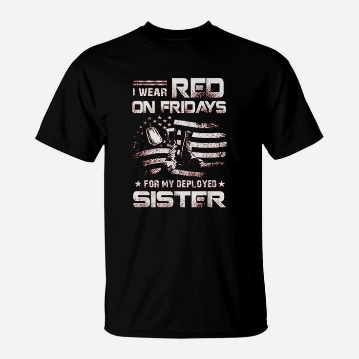 I Wear Red On Friday For My Sister Support Our Troops T-Shirt