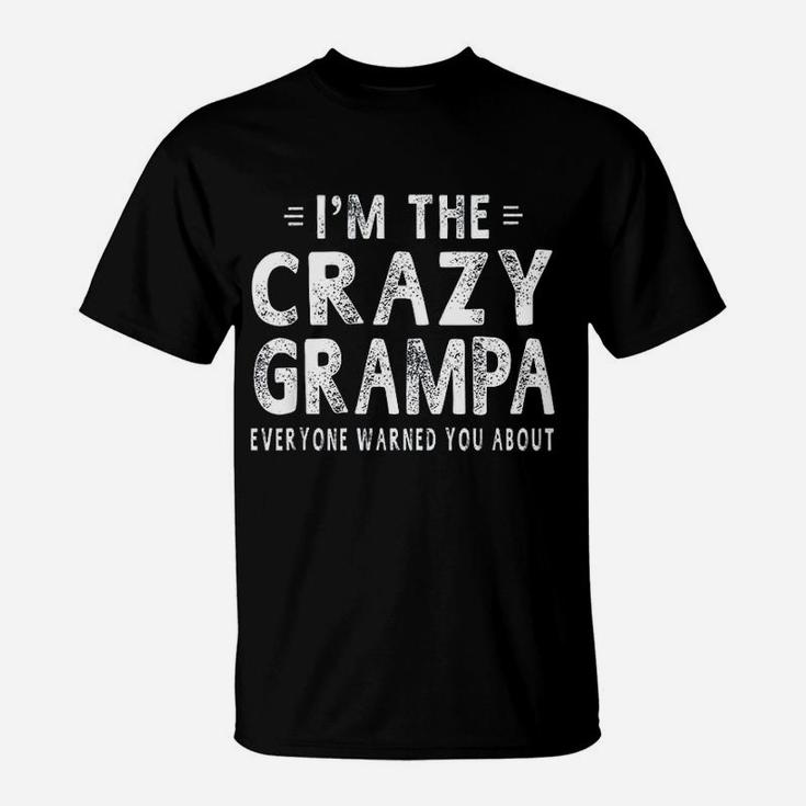 Im The Crazy Grampa Grandpa Fathers Day T-Shirt