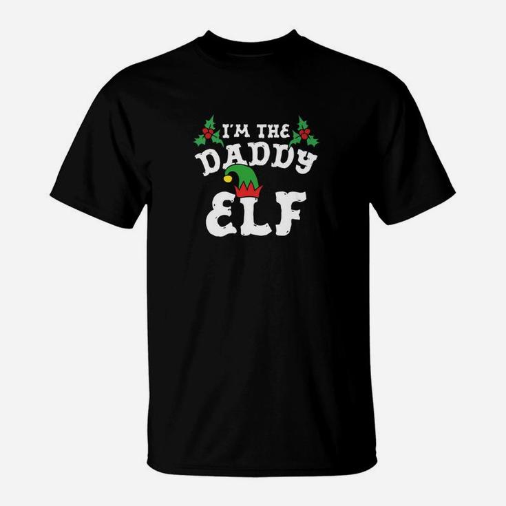Im The Daddy Elf Matching Family Christmas Shirts T-Shirt