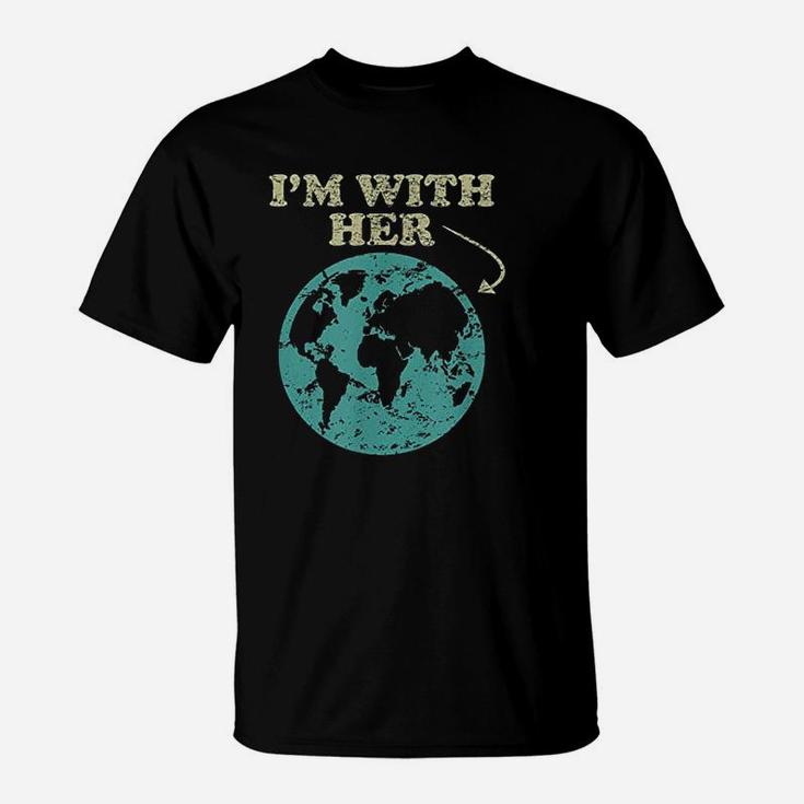 Im With Her Global Warming Climate Change Earth T-Shirt