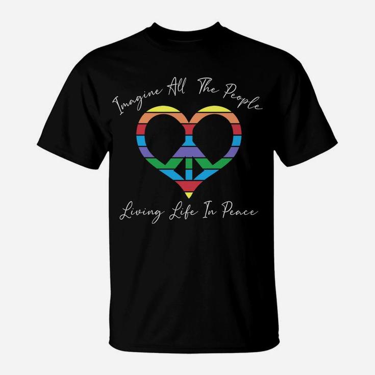 Imagine All The People Living Life In Peace Hippie Peace Heart Sign T-Shirt