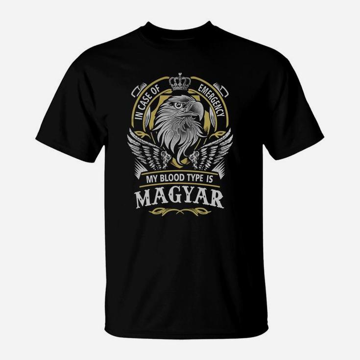 In Case Of Emergency My Blood Type Is Magyar Name T-Shirt