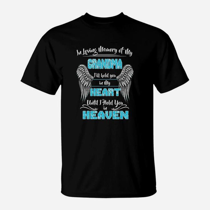In Loving Memory Of My Grandma I Will Hold You In My Heart T-Shirt