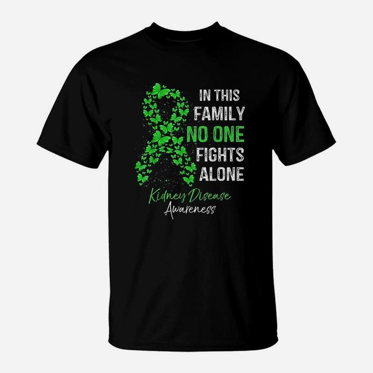 In This Family No One Fights Alone Kidney Disease Awareness T-Shirt