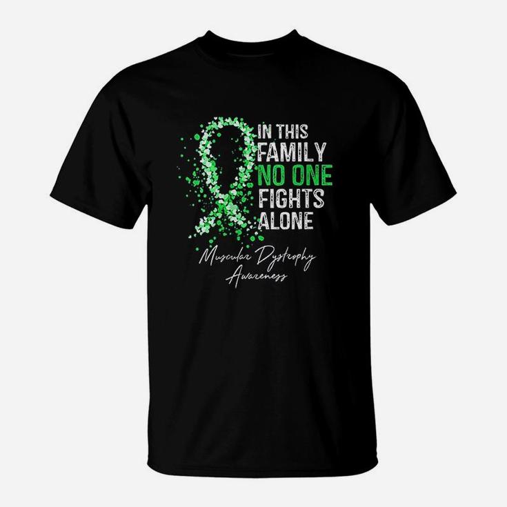 In This Family No One Fights Alone Muscular Dystrophy Awareness T-Shirt