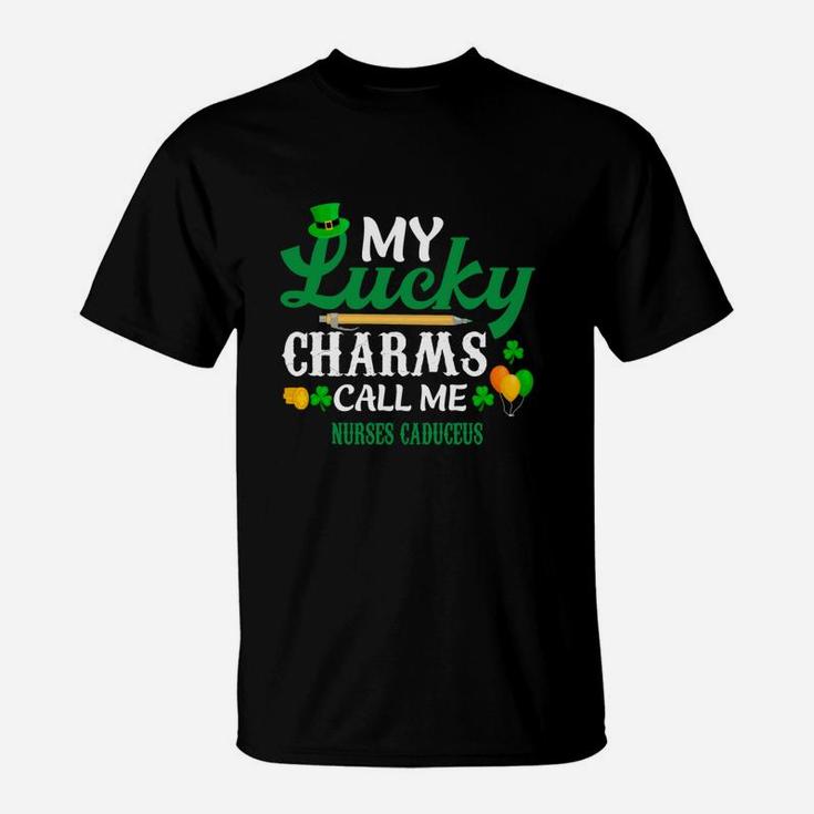 Irish St Patricks Day My Lucky Charms Call Me Nurses Caduceus Funny Job Title T-Shirt