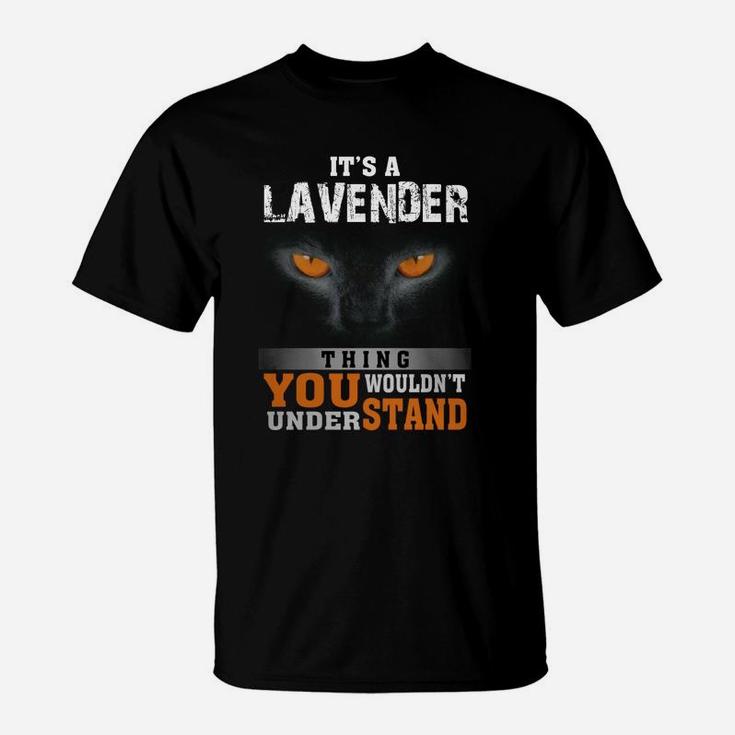 It's A Lavender Thing You Wouldn't Understand - Name Custom T-shirts T-Shirt