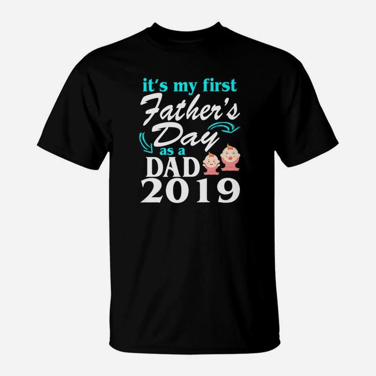Its My First Fathers Day As A Dad Of Two Girl 2019 Shirt T-Shirt