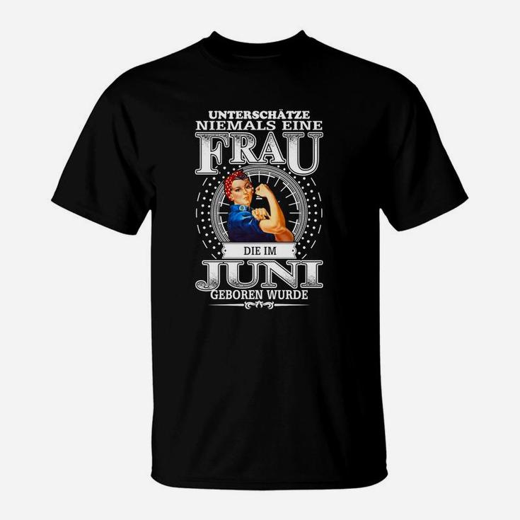 Juni Geburtsmonat Damen T-Shirt Schwarz, Stärke-Spruch Design