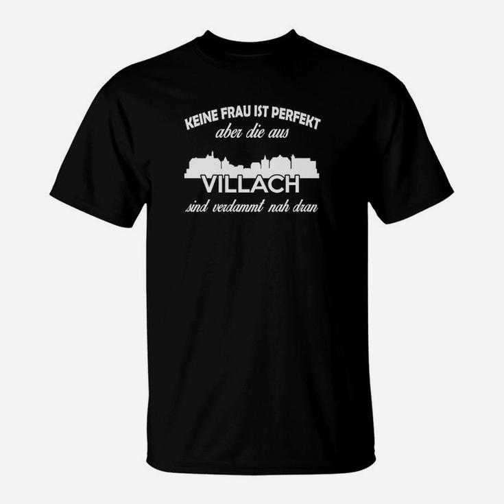 Keine Frau Ist Perfekt Villach-Themen-T-Shirt – Stolz aus Villach