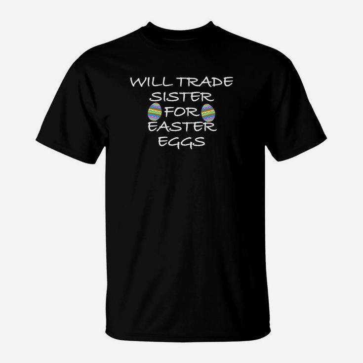 Kids Will Trade Sister For Easter Eggs Funny Kids T-Shirt