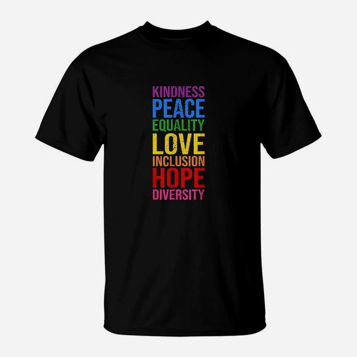 Kindness Peace Equality Love Inclusion Hope Diversity T-Shirt