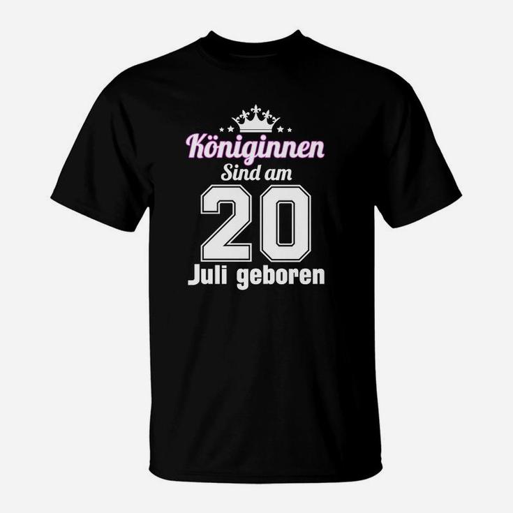 Königinnen Sind Am 20 Juli Geboren T-Shirt