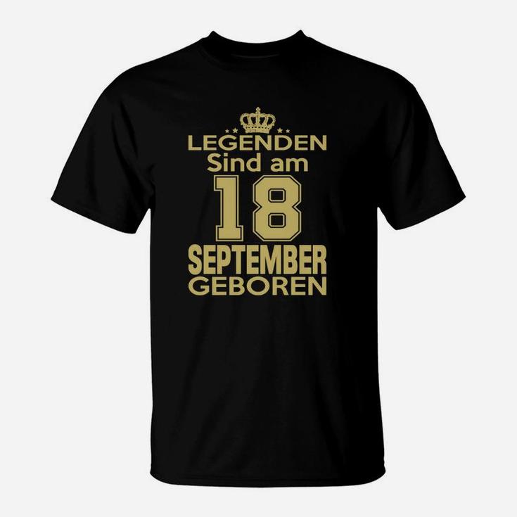 Legenden Sind Am 18 September Geboren T-Shirt