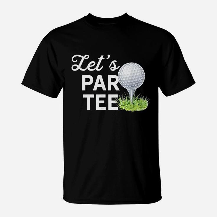 Let Par Tee Golf Ball With Pin Funny Golf Club T-Shirt