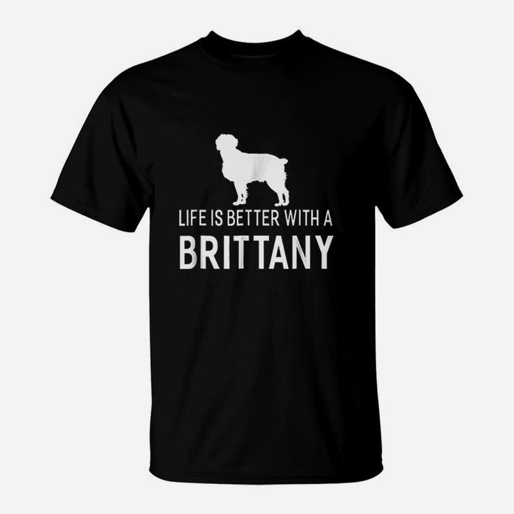 Life Is Better With A Brittany Animal Dogs Gift T-Shirt